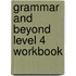 Grammar and Beyond Level 4 Workbook