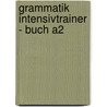 Grammatik Intensivtrainer - Buch A2 door Christiane Lemcke