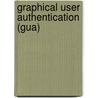 Graphical User Authentication (gua) by Arash Habibi Lashkari