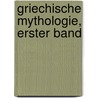 Griechische Mythologie, erster Band by L. Pheller
