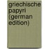 Griechische Papyri (German Edition)