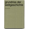 Grundriss Der Weltgeschichte ...... door Ernst Alexander Schmidt