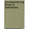 Grundsanierung Eines Fu Ballvereins by Christoph Herberth