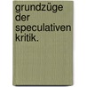 Grundzüge der speculativen Kritik. door Gebhard Mehring