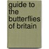 Guide to the Butterflies of Britain