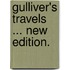 Gulliver's Travels ... New edition.