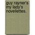 Guy Rayner's My Lady's Novellettes.