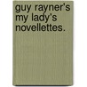 Guy Rayner's My Lady's Novellettes. by Guy Rayner