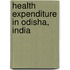 Health Expenditure In Odisha, India