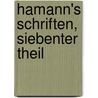 Hamann's Schriften, Siebenter Theil door Johann Georg Hamann