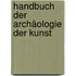 Handbuch Der Archäologie Der Kunst