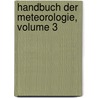 Handbuch Der Meteorologie, Volume 3 door Carl Wilhelm Gottlob Kastner