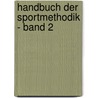 Handbuch der Sportmethodik - Band 2 by Christoph Becker