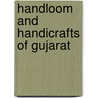 Handloom and Handicrafts of Gujarat door Vinutha Mallya