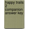 Happy Trails 2 Companion Answer Key by Richard Heath