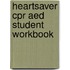 Heartsaver Cpr Aed Student Workbook