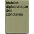Histoire Diplomatique Des Conclaves