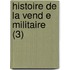 Histoire de La Vend E Militaire (3)