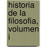 Historia de la Filosofia, Volumen I door Zeferino González