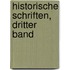 Historische Schriften, Dritter Band