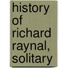 History of Richard Raynal, Solitary by Robert Hugh Benson