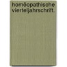 Homöopathische Vierteljahrschrift. by Unknown