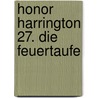 Honor Harrington 27. Die Feuertaufe door David Weber