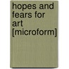Hopes and Fears for Art [microform] by William Morris