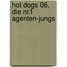 Hot Dogs 06. Die Nr.1 Agenten-Jungs door Thomas C. Brezina