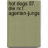 Hot Dogs 07. Die Nr.1 Agenten-Jungs