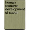 Human Resource Development Of Sabah by Siow Heng Loke