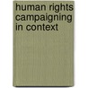 Human Rights Campaigning in Context door Sabine Hoehn