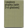 I Explore Sharks [With 3-D Glasses] door Hayley Down