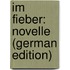 Im Fieber: Novelle (German Edition)