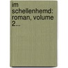 Im Schellenhemd: Roman, Volume 2... by Nataly Von Eschstruth
