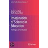 Imagination of Science in Education by Wolff-Michael Roth