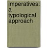 Imperatives: a typological approach by Ewa Schalley