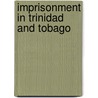 Imprisonment in Trinidad and Tobago door Lystra Hagley-Dickinson