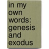 In My Own Words: Genesis and Exodus by Barbara-Ann Wheeler