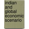 Indian and Global Economic Scenario door Brij Dave