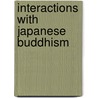 Interactions with Japanese Buddhism by Michael Pye