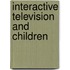 Interactive Television and Children