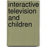Interactive Television and Children door Hamish Mcpharlin