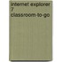 Internet Explorer 7 Classroom-To-Go