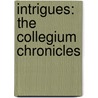 Intrigues: The Collegium Chronicles by Mercedes Lackey