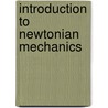 Introduction to Newtonian Mechanics door Al Cheremensky