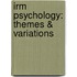 Irm Psychology: Themes & Variations