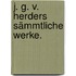 J. G. v. Herders sämmtliche Werke.