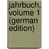 Jahrbuch, Volume 1 (German Edition)