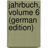 Jahrbuch, Volume 6 (German Edition) door Shakespeare-Gesellschaft Deutsche